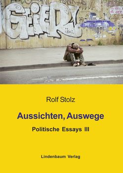 Aussichten, Auswege von Stolz,  Rolf