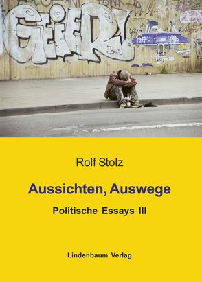 Aussichten, Auswege von Stolz,  Rolf