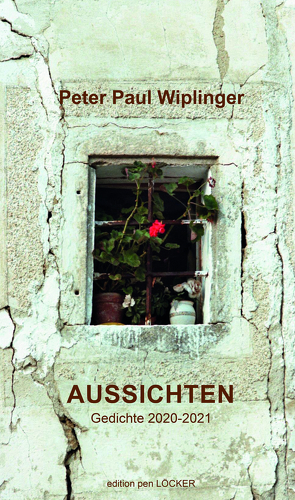 Aussichten von Wiplinger,  Peter Paul