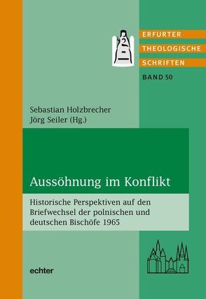 Aussöhnung im Konflikt von Holzbrecher,  Sebastian, Seiler,  Jörg