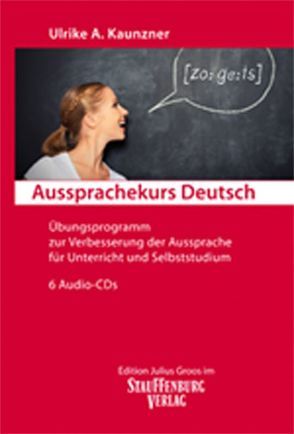 Aussprachekurs Deutsch von Kaunzner,  Ulrike A