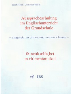 Ausspracheschulung im Englischunterricht der Grundschule von Meier,  Josef, Schäfle,  Cornelia