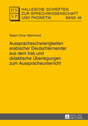 Ausspracheschwierigkeiten arabischer Deutschlernender aus dem Irak und didaktische Überlegungen zum Ausspracheunterricht