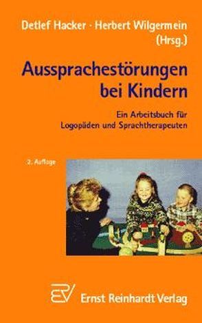 Aussprachestörungen bei Kindern von Hacker,  Detlef, Wilgermein,  Herbert