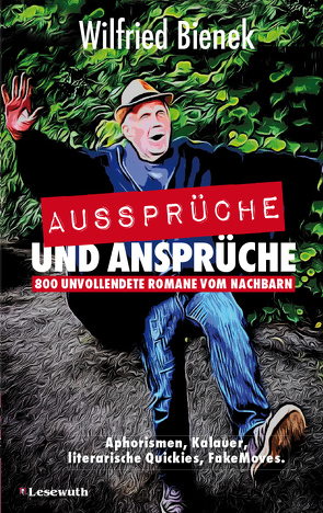 Aussprüche und Ansprüche von Bienek,  Wilfried