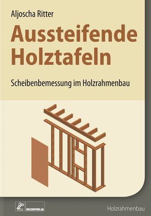 Aussteifende Holztafeln von Ritter,  Aljoscha