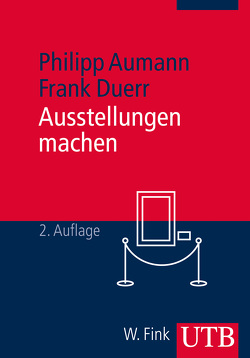 Ausstellungen machen von Aumann,  Philipp, Duerr,  Frank