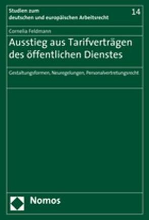 Ausstieg aus Tarifverträgen des öffentlichen Dienstes von Feldmann,  Cornelia