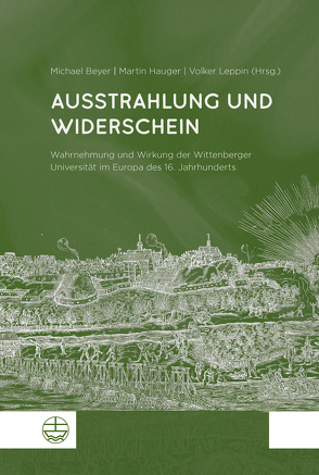 Ausstrahlung und Widerschein von Beyer,  MIchael, Hauger,  Martin, Leppin,  Volker