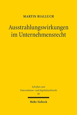 Ausstrahlungswirkungen im Unternehmensrecht von Bialluch,  Martin