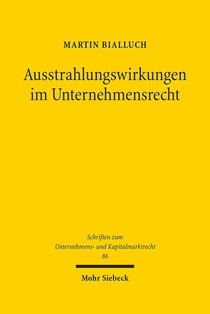 Ausstrahlungswirkungen im Unternehmensrecht von Bialluch,  Martin