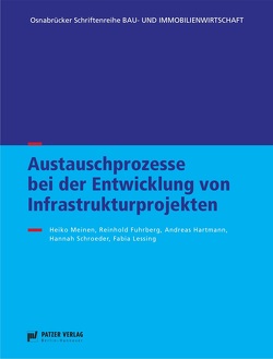 Austauschprozesse bei der Entwicklung von Infrastrukturprojekte von Meinen,  Heiko