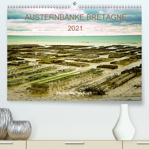 AUSTERNBÄNKE BRETAGNE 2021 Photos Marion Koell (Premium, hochwertiger DIN A2 Wandkalender 2021, Kunstdruck in Hochglanz) von KOELL,  MARION