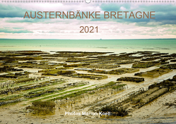 AUSTERNBÄNKE BRETAGNE 2021 Photos Marion Koell (Wandkalender 2021 DIN A2 quer) von KOELL,  MARION