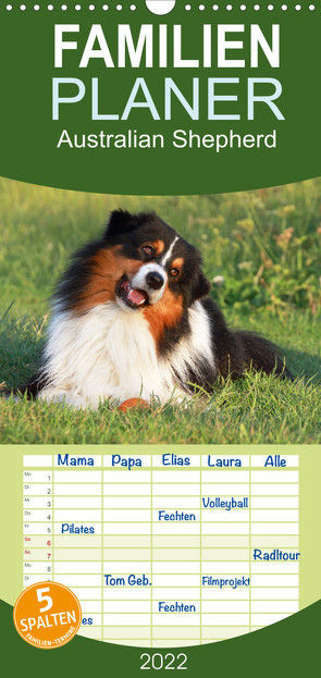 Australian Shepherd – Hütehunde mit Familienanschluss – Familienplaner hoch (Wandkalender 2022 , 21 cm x 45 cm, hoch) von Mielewczyk,  Barbara