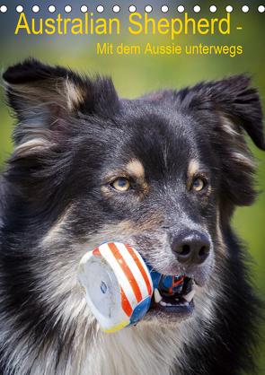 Australian Shepherd – Mit dem Aussie unterwegs (Tischkalender 2021 DIN A5 hoch) von Mayer Tierfotografie,  Andrea