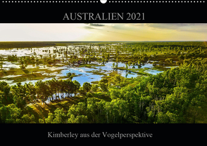 Australien 2021 Kimberley aus der Vogelperspektive (Wandkalender 2021 DIN A2 quer) von Buch,  Sylwia