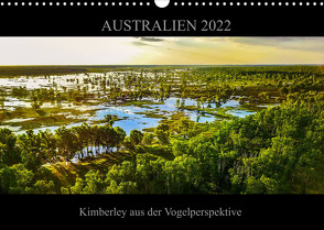 Australien 2022 Kimberley aus der Vogelperspektive (Wandkalender 2022 DIN A3 quer) von Buch,  Sylwia