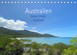 Australien – Down Under – Ostküste (Tischkalender 2023 DIN A5 quer) von Daugs,  Björn