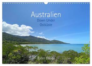 Australien – Down Under – Ostküste (Wandkalender 2024 DIN A3 quer), CALVENDO Monatskalender von Daugs,  Björn