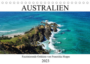 Australien – faszinierende Ostküste (Tischkalender 2023 DIN A5 quer) von Hoppe,  Franziska