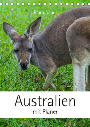 Australien mit Planer (Tischkalender 2023 DIN A5 hoch) von Daugs,  Björn