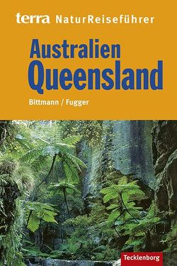 Australien Queensland von Bittmann,  Wolfgang, Fugger,  Brigitte