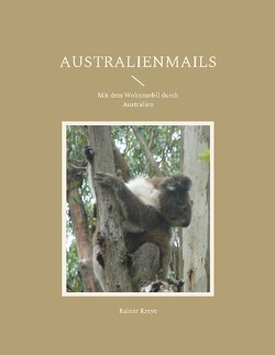 Australienmails von Kreye,  Rainer