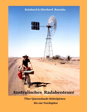 Australisches Radabenteuer von Rosenke,  Eberhard, Rosenke,  Reinhard