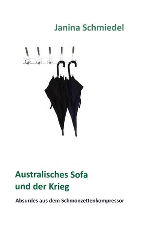 Australisches Sofa und der Krieg von Schmiedel,  Janina