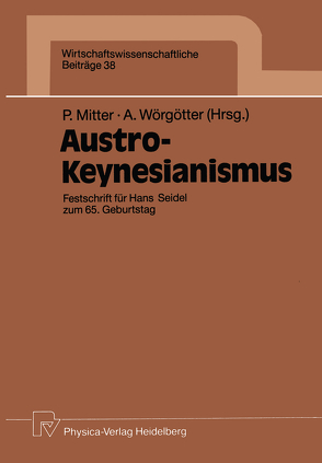 Austro-Keynesianismus von Mitter,  Peter, Wörgötter,  Andreas