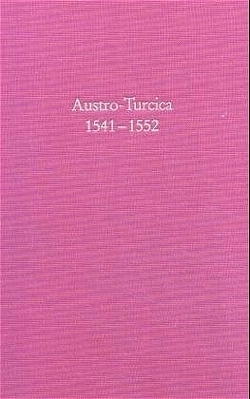 Austro-Turcica 1541-1552 von Dzaja,  Srecko M., Weiß,  Günter