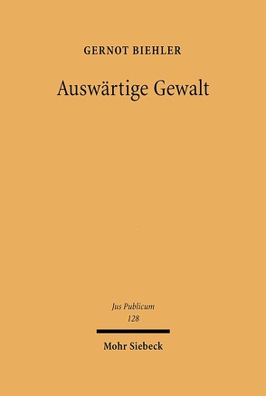 Auswärtige Gewalt von Biehler,  Gernot