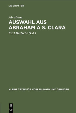 Auswahl aus Abraham a S. Clara von Abraham, Bertsche,  Karl