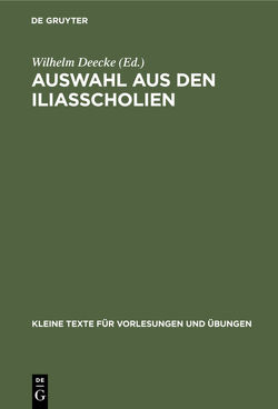 Auswahl aus den Iliasscholien von Deecke,  Wilhelm