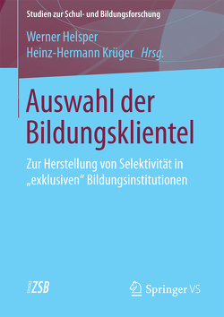 Auswahl der Bildungsklientel von Helsper,  Werner, Krüger,  Heinz Hermann