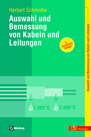 Auswahl und Bemessung von Kabeln und Leitungen von Schmolke,  Herbert