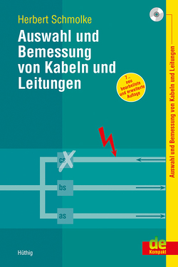 Auswahl und Bemessung von Kabeln und Leitungen von Schmolke,  Herbert