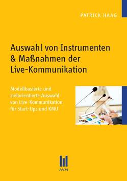 Auswahl von Instrumenten & Maßnahmen der Live-Kommunikation von Haag,  Patrick