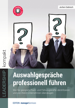 Auswahlgespräche professionell führen von Gabrisch,  Jochen