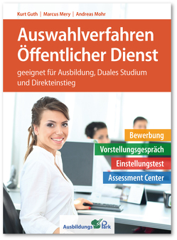 Auswahlverfahren Öffentlicher Dienst von Guth,  Kurt, Mery,  Marcus, Mohr,  Andreas