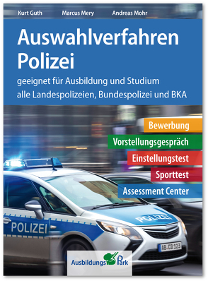 Auswahlverfahren Polizei von Guth,  Kurt, Mery,  Marcus, Mohr,  Andreas