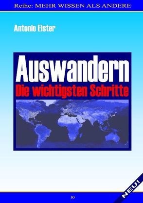 Auswandern. Die wichtigsten Schritte von Elster,  Antonio