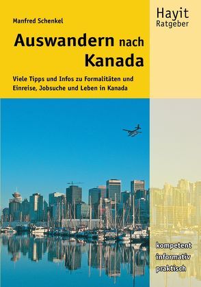 Auswandern nach Kanada von Hayit,  Ertay, Schenkel,  Manfred