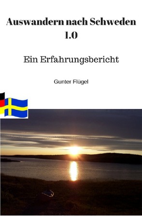 Auswandern nach Schweden 1.0 von Flügel,  Gunter