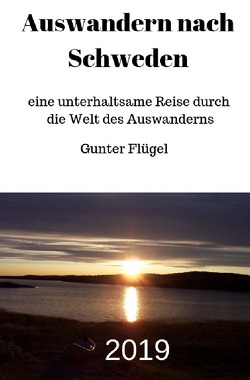 Auswandern nach Schweden von Flügel,  Gunter