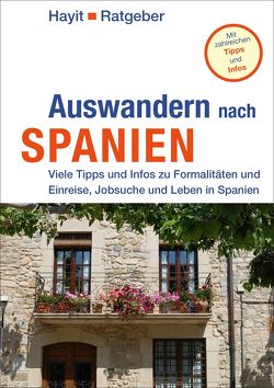 Auswandern nach Spanien von Benicke,  Elke, Hayit,  Ertay, Hayit,  Ute, Sparrer,  Petra