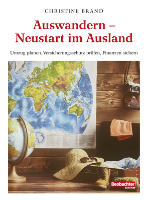 Auswandern – Neustart im Ausland von Brand,  Christine