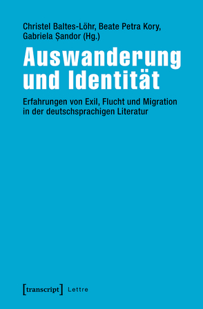 Auswanderung und Identität von Baltes-Löhr,  Christel, Kory,  Beate Petra, Sandor,  Gabriela