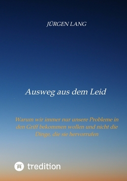 Ausweg aus dem Leid von Lang,  Jürgen